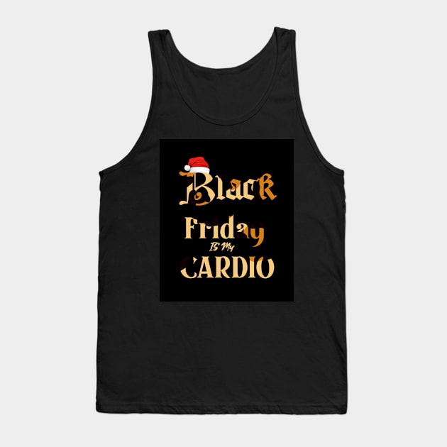 Black Friday is my Cardio Funny tshirt Tank Top by DMarts